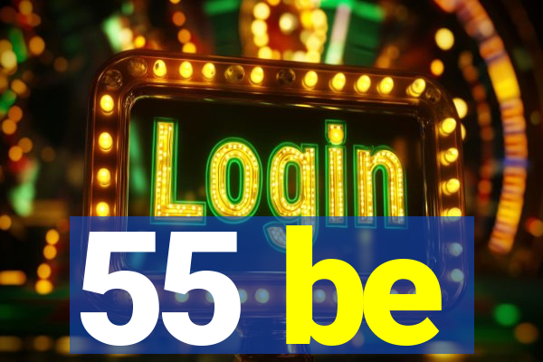 55 be